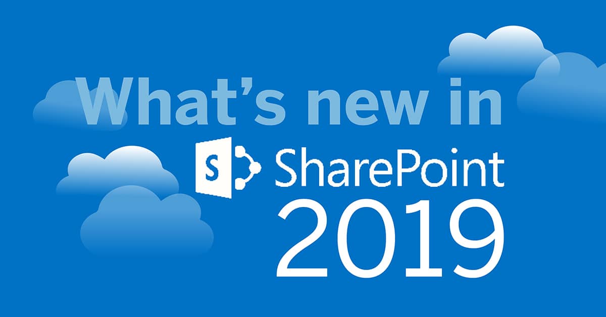 What's New in Sharepoint 2019