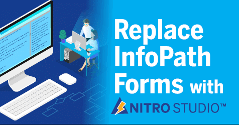 Webinar-ReplaceInfoPaths Replace InfoPath forms with NITRO Studio