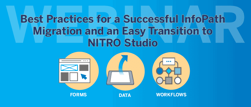 NITROwebinar_InfoPathReplace2 Best Practices to replace InfoPath with NITRO Studio