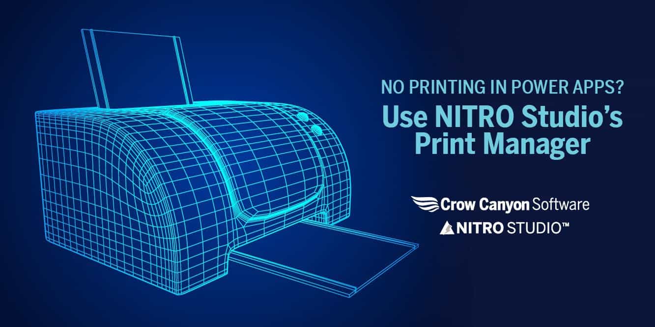 No Printing in Power Apps? Use NITRO Studio’s Print Manager