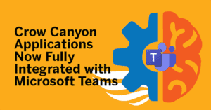 Crow Canyon Integrated with Teams